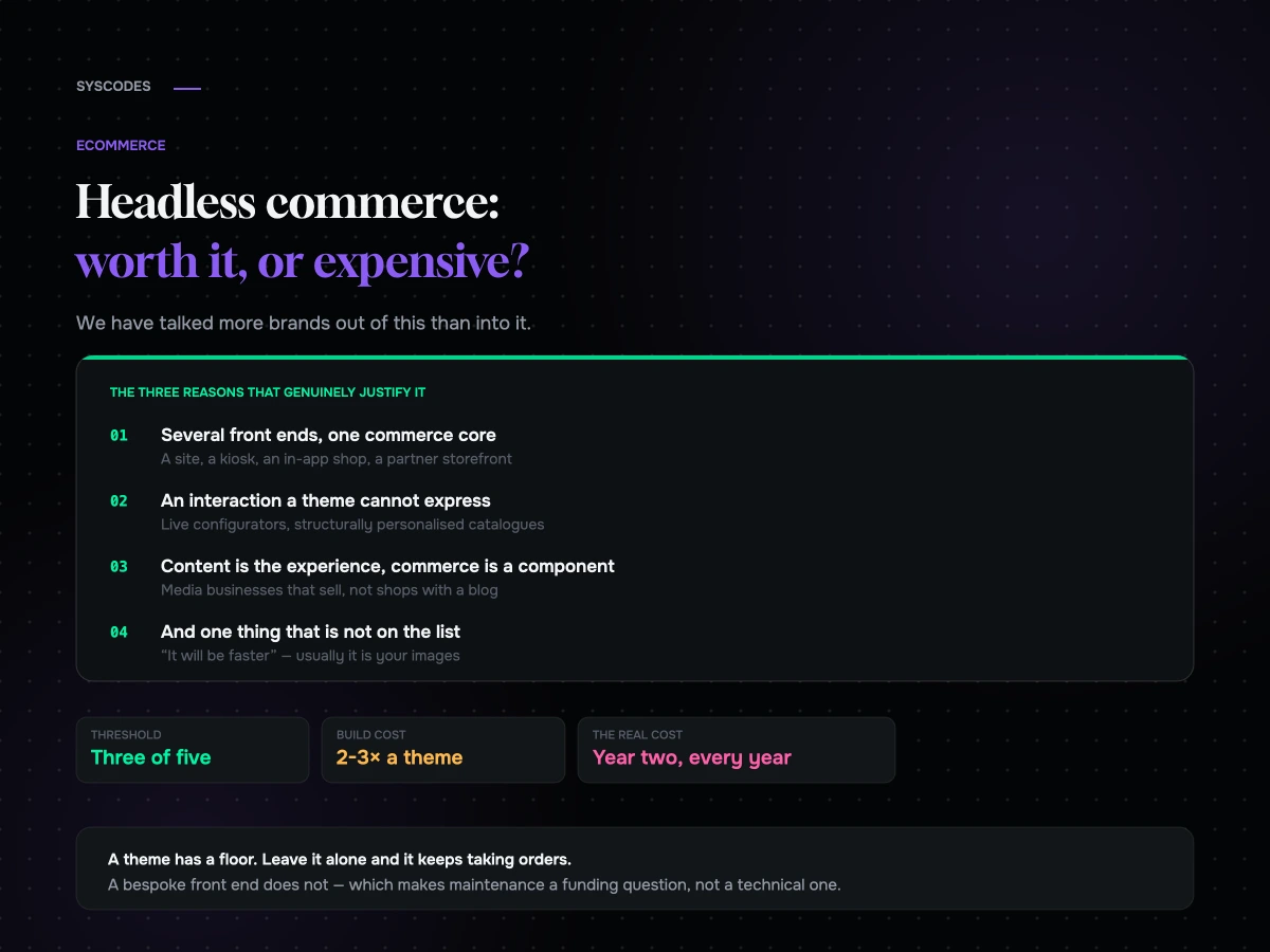 Headless commerce: when it is worth it and when it is an expensive mistake